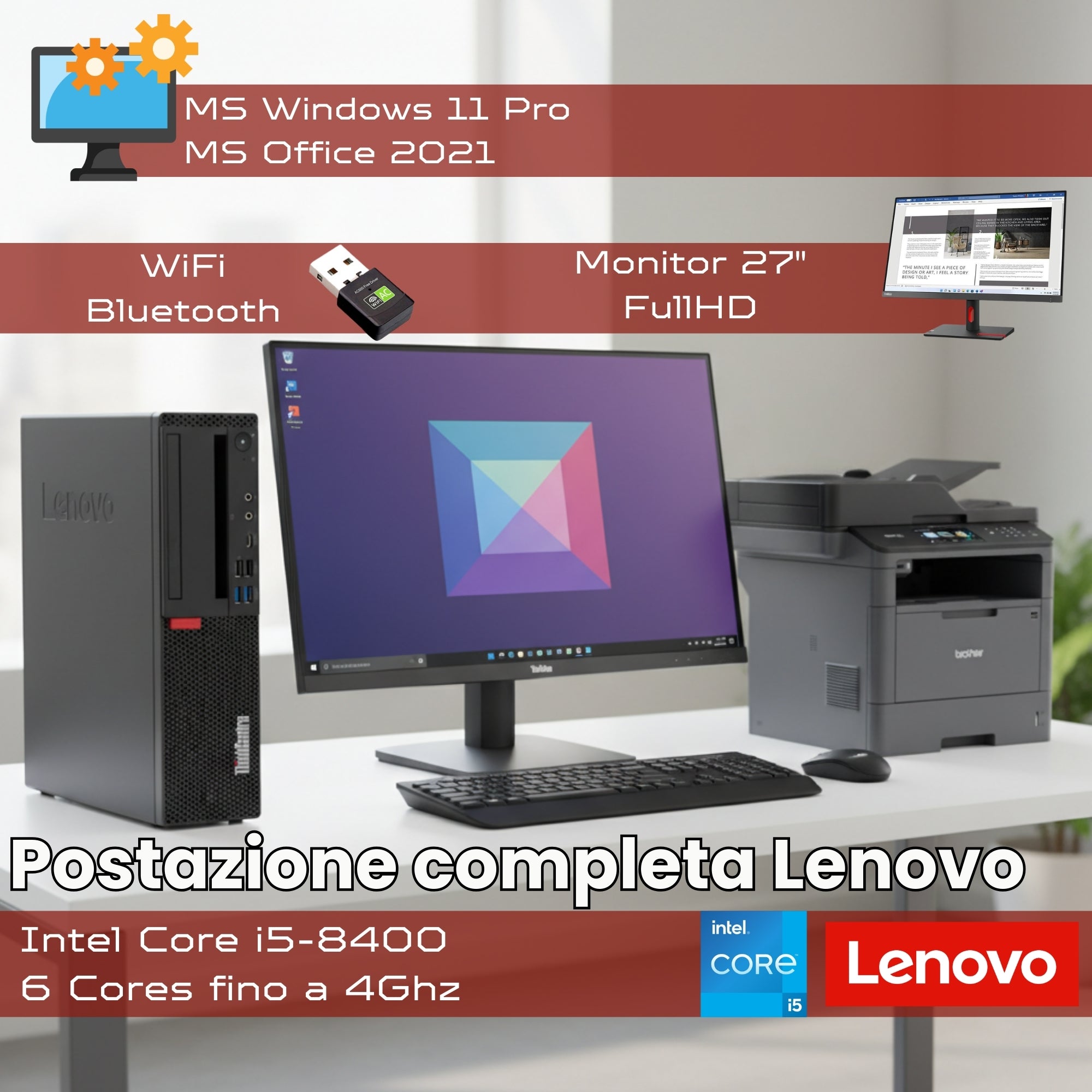 Bundle Ufficio Completo Lenovo M920S | Intel Core i5-8400 | Ram 16GB | SSD 512GB | Monitor 27" + Stampante Brother WiFi + Kit Wireless Win 11 Pro & Office 2021